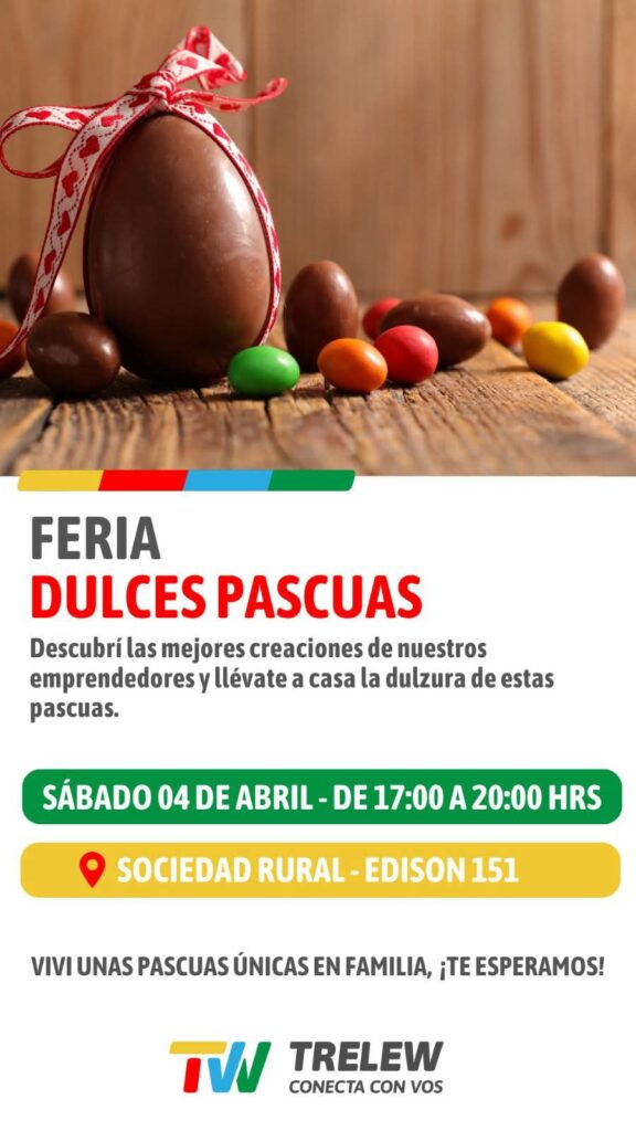 El Municipio de Trelew invita a la Feria Dulces Pascuas
