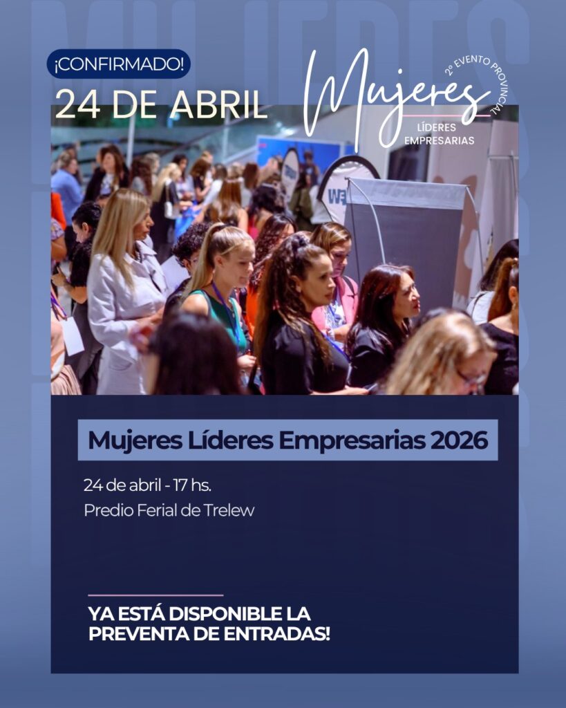 Se viene el 2° Encuentro de Mujeres Líderes Empresarias de Chubut