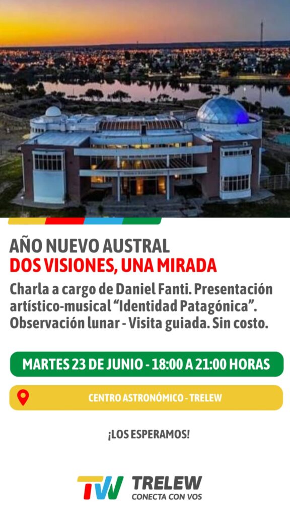 El Centro Astronómico Trelew celebrará el Año Nuevo Austral con una propuesta cultural y científica