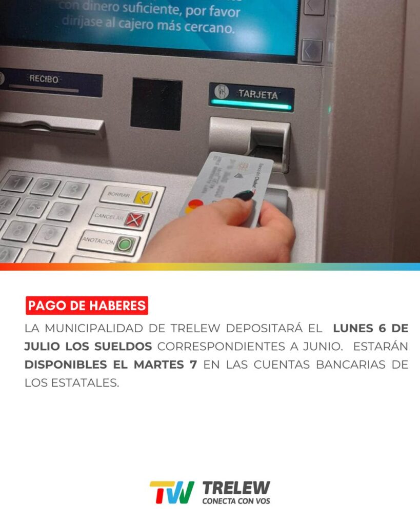 El Municipio de Trelew depositará el lunes 6 los haberes de junio