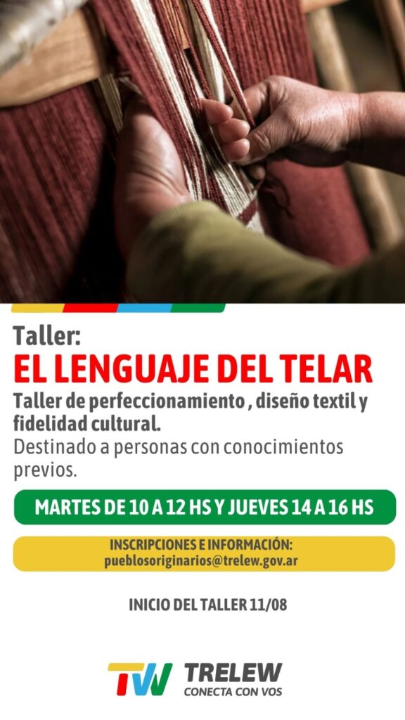 “El lenguaje del Telar”: la Municipalidad de Trelew abrió la inscripción a un taller gratuito de especialización en tejidos