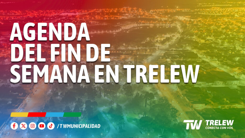Trelew: agenda del fin de semana