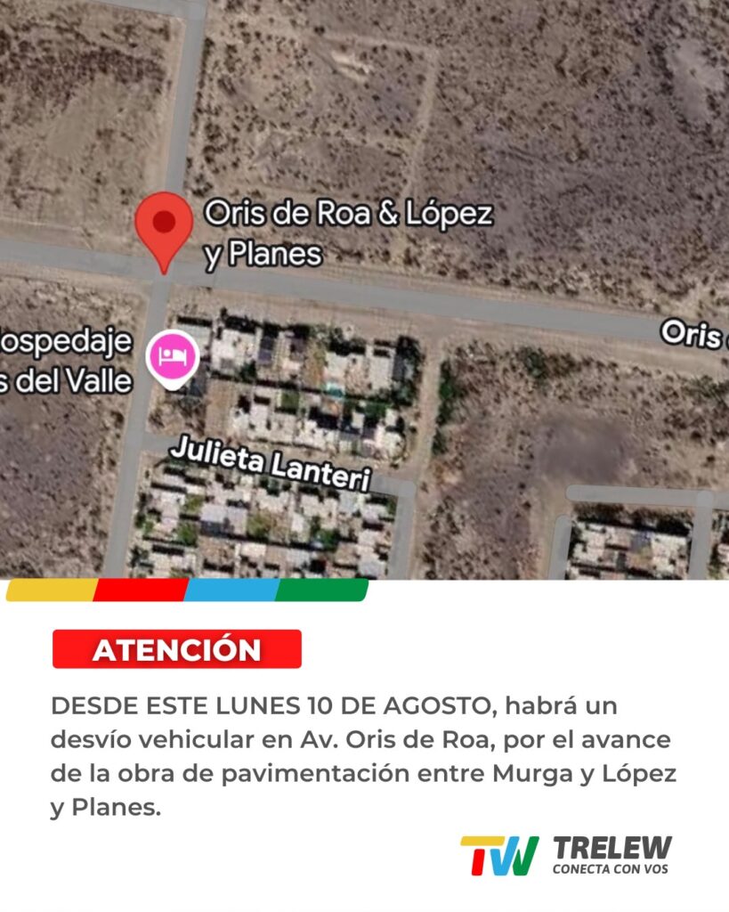 Trelew: desde este lunes habrá un desvío por la obra de pavimentación de Oris de Roa