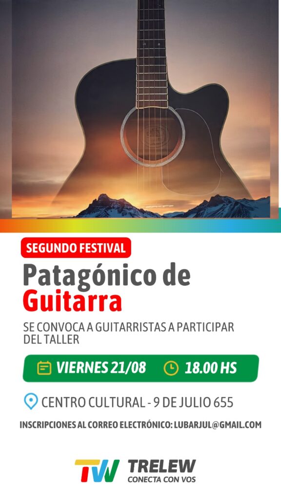 Trelew será sede del segundo Festival “Guitarristas del Sur”