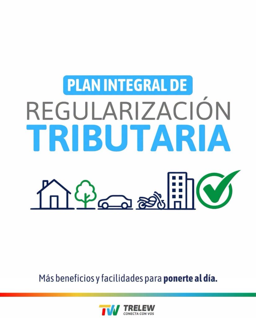 El Municipio de Trelew recuerda que el Plan Integral de Regularización vence el 31 de agosto