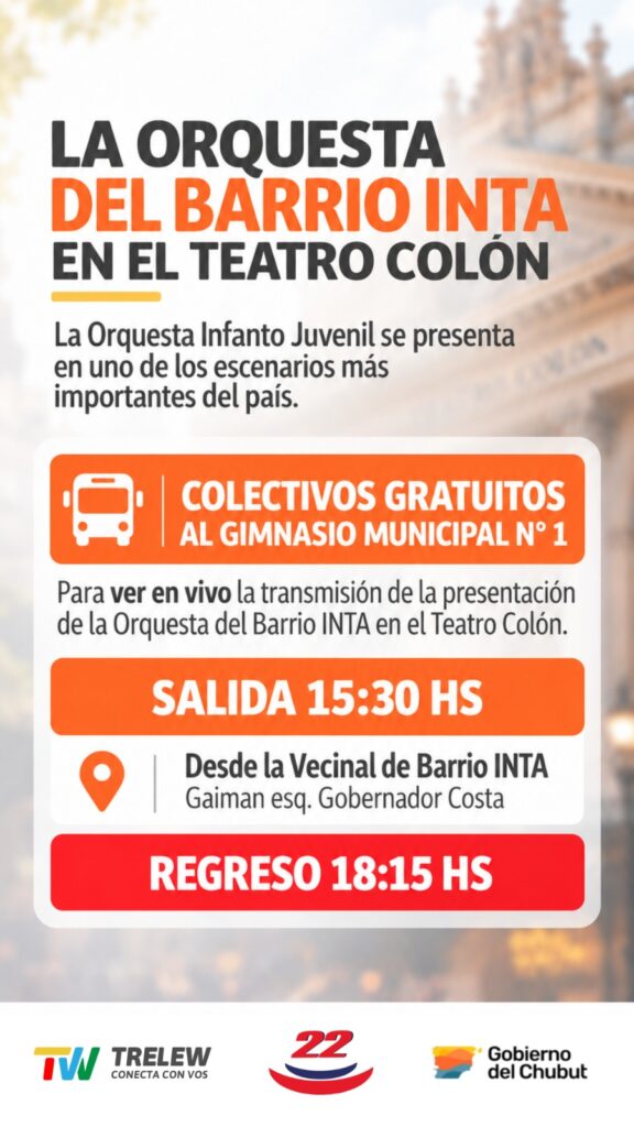 Trelew: colectivos gratuitos al Gimnasio 1 para acompañar la presentación de la Orquesta del Barrio INTA en el Teatro Colón